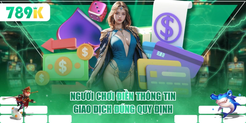 Người chơi điền thông tin giao dịch đúng quy định